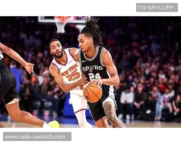 1月1日巅峰对决！尼克斯客场挑战马刺 布伦森能否率队延续连胜？